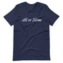 Dark Lavender cotton t-shirt with "All or None" written horizontally across the middle of the t-shirt. Lettering is in white.