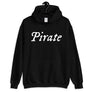 Black unisex Hoodie with word "Pirate" written horizontally in IM Fell font on the front and back of the hoodie. Lettering is in white.