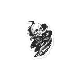 "Dying is the Day" Bubble-free stickers - Mutineer Bay