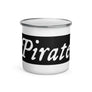 Enamel Mug with "Pirate" written white lettering in IM Fell font, surrounded by black background.