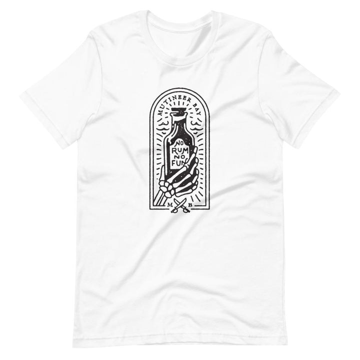 White unisex short sleeve t-shirt with image of skeleton hands holding up a rum bottle with the "No Rum, No Fun" written in the middle. In small semi circle above the bottle, "Mutineer Bay" is written. All images and lettering is in black.