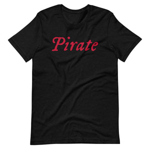 Black short sleeve t-shirt with word "Pirate" written horizontally in red in IM Fell font non front and back.