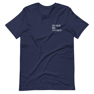 "Never Be Tamed" Short-Sleeve Unisex T-Shirt - Mutineer Bay