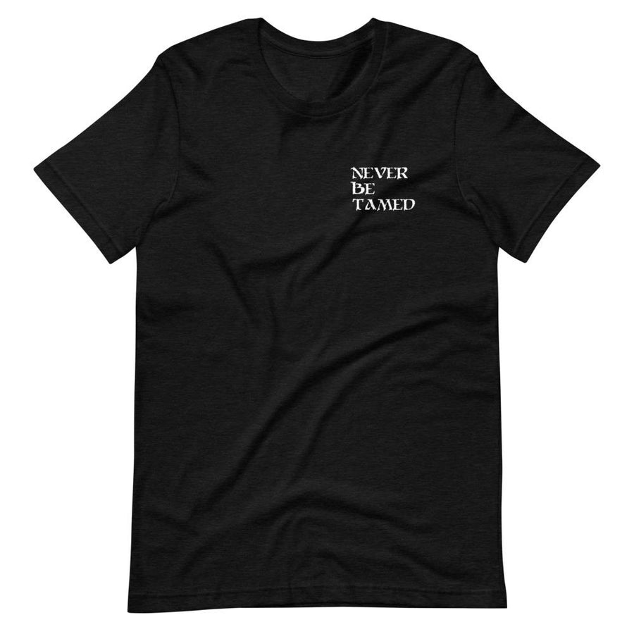 "Never Be Tamed" Short-Sleeve Unisex T-Shirt - Mutineer Bay